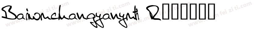 Baiwuchangyanyuti R字体转换
